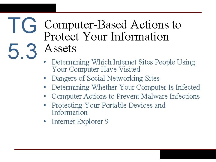 TG 5. 3 Computer-Based Actions to Protect Your Information Assets • Determining Which Internet