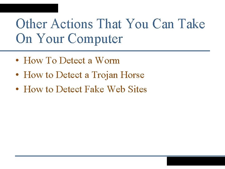 Other Actions That You Can Take On Your Computer • How To Detect a