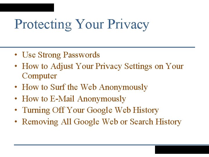 Protecting Your Privacy • Use Strong Passwords • How to Adjust Your Privacy Settings