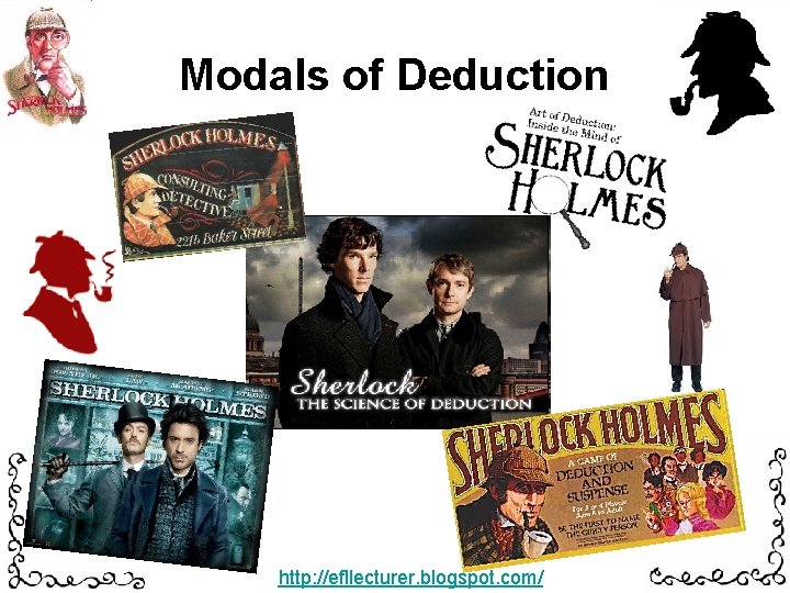 Modals of Deduction http: //efllecturer. blogspot. com/ 