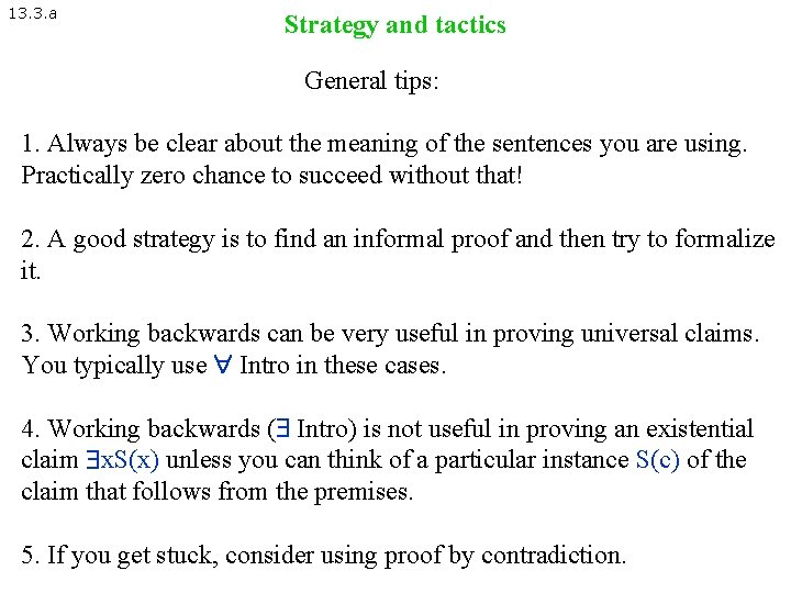 13. 3. a Strategy and tactics General tips: 1. Always be clear about the