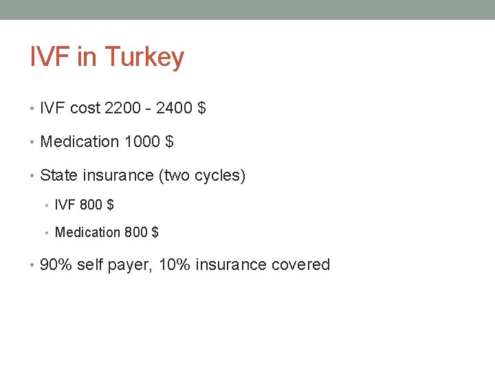 IVF in Turkey • IVF cost 2200 - 2400 $ • Medication 1000 $