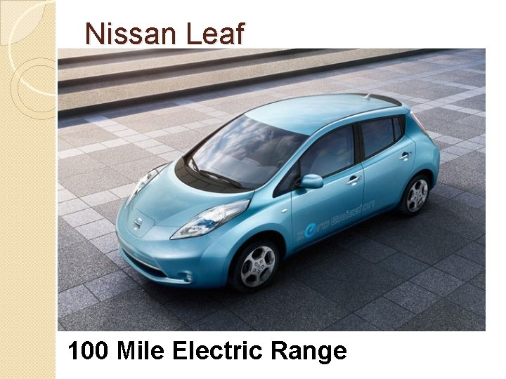 Nissan Leaf 100 Mile Electric Range 