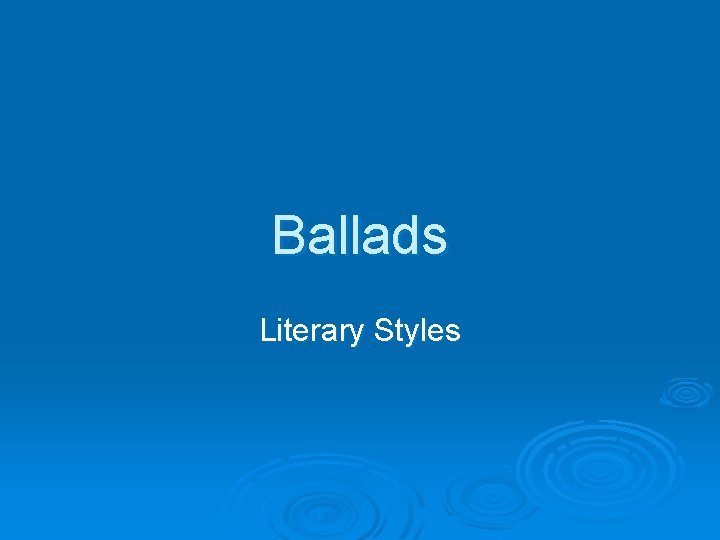Ballads Literary Styles 