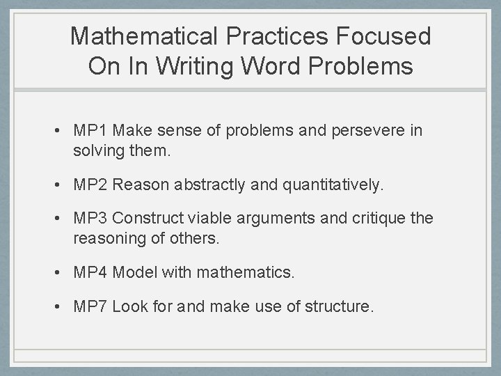 Mathematical Practices Focused On In Writing Word Problems • MP 1 Make sense of
