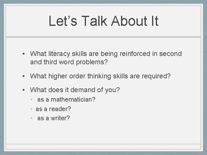 Let’s Talk About It • What literacy skills are being reinforced in second and