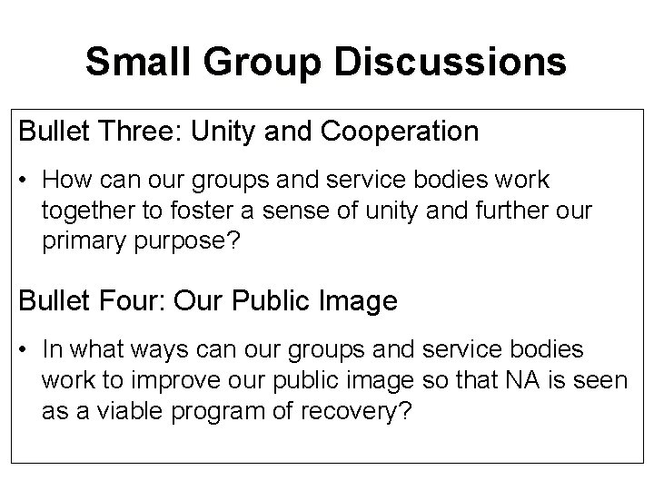 Small Group Discussions Bullet Three: Unity and Cooperation • How can our groups and Small Group Discussions Bullet Three: Unity and Cooperation • How can our groups and