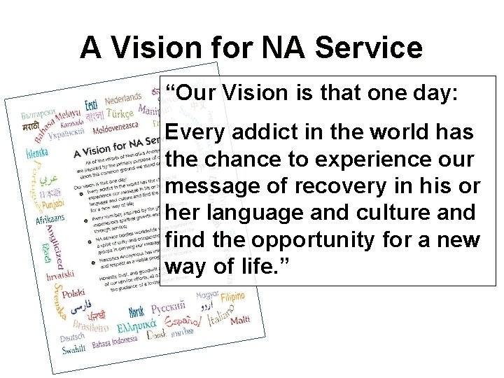 A Vision for NA Service “Our Vision is that one day: Every addict in A Vision for NA Service “Our Vision is that one day: Every addict in