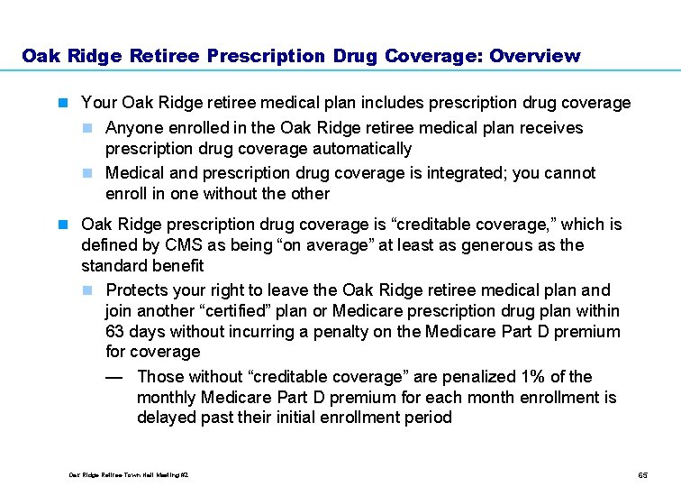Oak Ridge Retiree Prescription Drug Coverage: Overview n Your Oak Ridge retiree medical plan