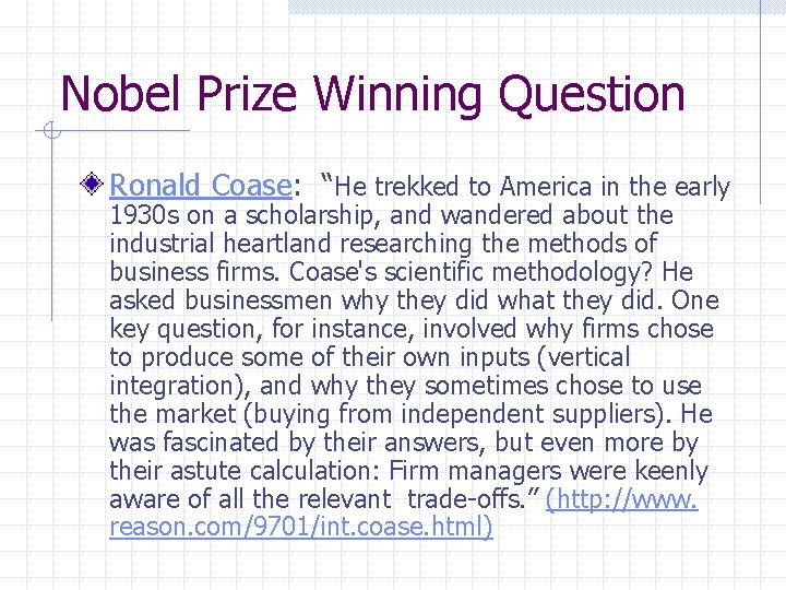 Nobel Prize Winning Question Ronald Coase: “He trekked to America in the early 1930