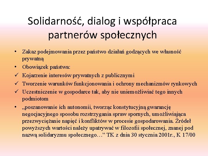 Solidarność, dialog i współpraca partnerów społecznych • Zakaz podejmowania przez państwo działań godzących we