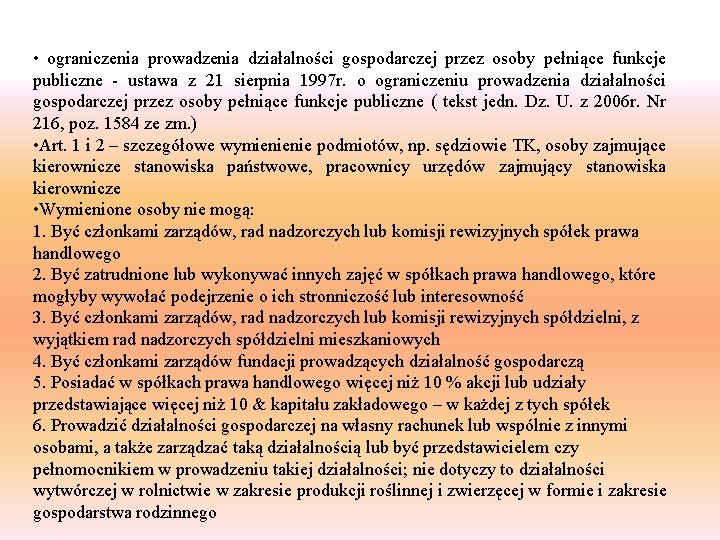  • ograniczenia prowadzenia działalności gospodarczej przez osoby pełniące funkcje publiczne - ustawa z