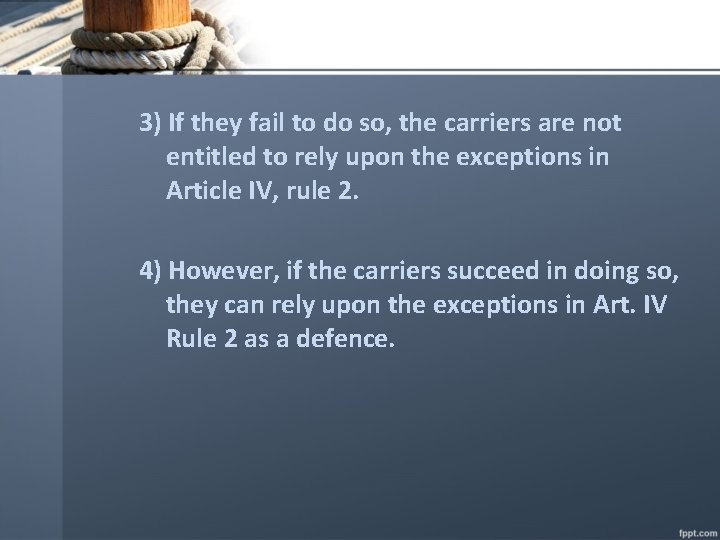 3) If they fail to do so, the carriers are not entitled to rely