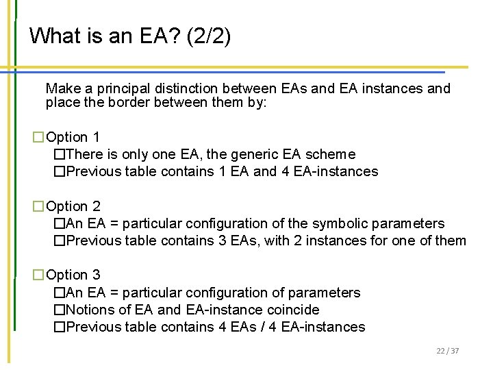 What is an EA? (2/2) Make a principal distinction between EAs and EA instances