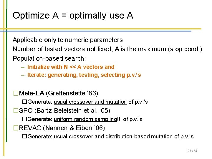 Optimize A = optimally use A Applicable only to numeric parameters Number of tested