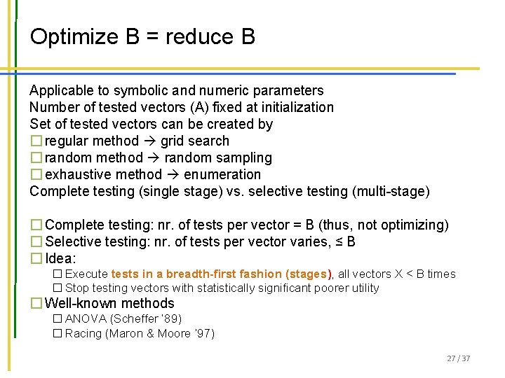 Optimize B = reduce B Applicable to symbolic and numeric parameters Number of tested