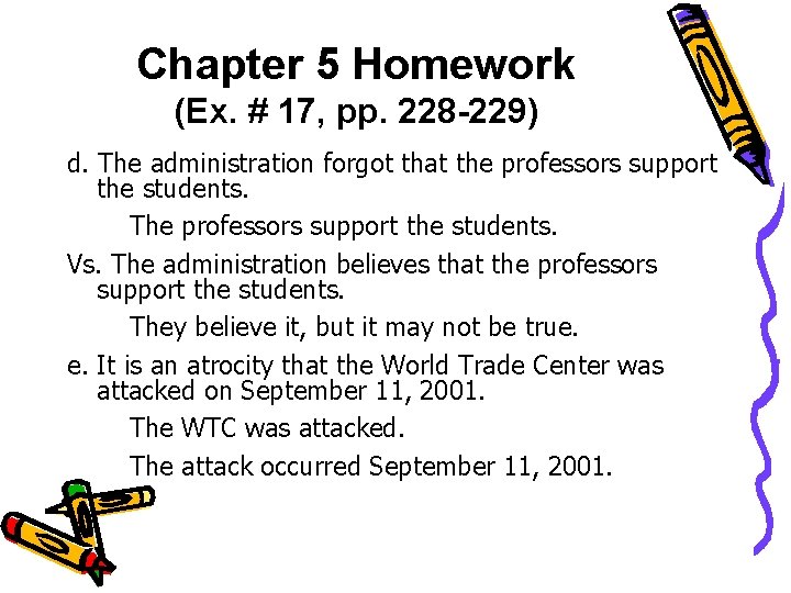 Chapter 5 Homework (Ex. # 17, pp. 228 -229) d. The administration forgot that