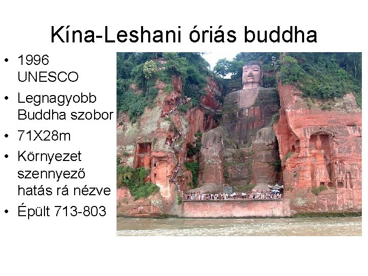 Kína-Leshani óriás buddha • 1996 UNESCO • Legnagyobb Buddha szobor • 71 X 28