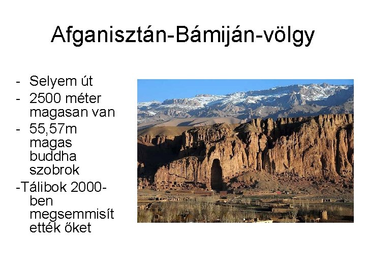 Afganisztán-Bámiján-völgy - Selyem út - 2500 méter magasan van - 55, 57 m magas