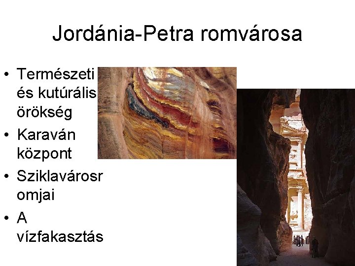 Jordánia-Petra romvárosa • Természeti és kutúrális örökség • Karaván központ • Sziklavárosr omjai •