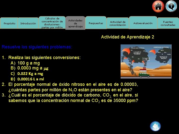 Propósito Introducción Cálculos de concentración de disoluciones: partes por millón Actividades de aprendizaje Respuestas