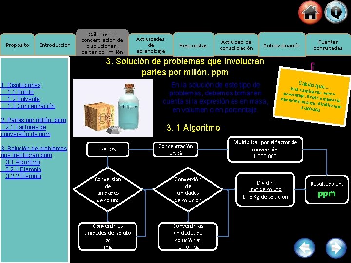 Propósito Introducción Cálculos de concentración de disoluciones: partes por millón Actividades de aprendizaje Respuestas