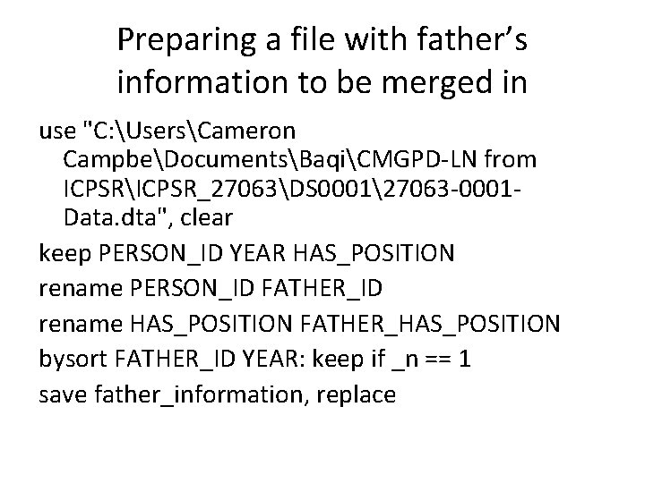Preparing a file with father’s information to be merged in use "C: UsersCameron CampbeDocumentsBaqiCMGPD-LN