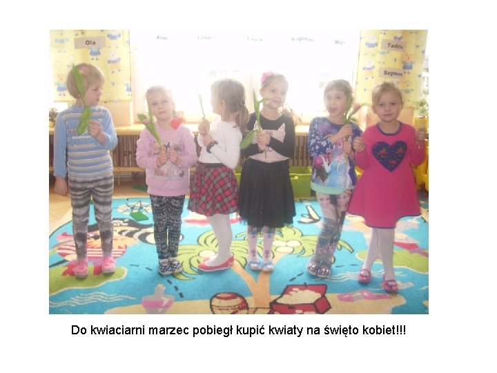 Do kwiaciarni marzec pobiegł kupić kwiaty na święto kobiet!!! 