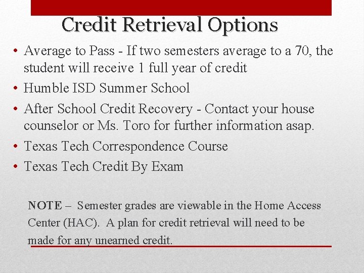 Credit Retrieval Options • Average to Pass - If two semesters average to a