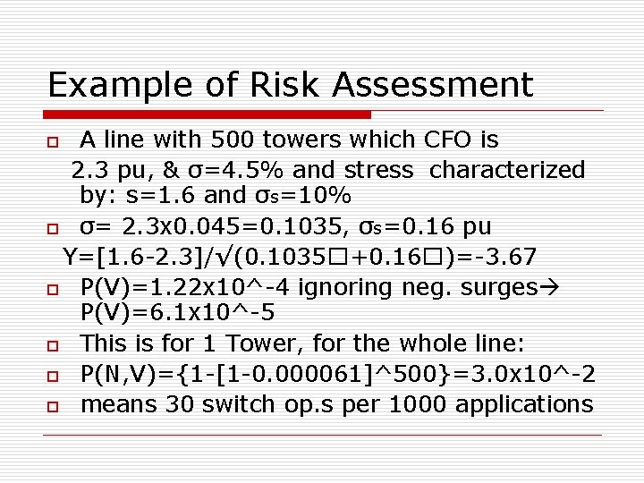 Example of Risk Assessment A line with 500 towers which CFO is 2. 3 Example of Risk Assessment A line with 500 towers which CFO is 2. 3
