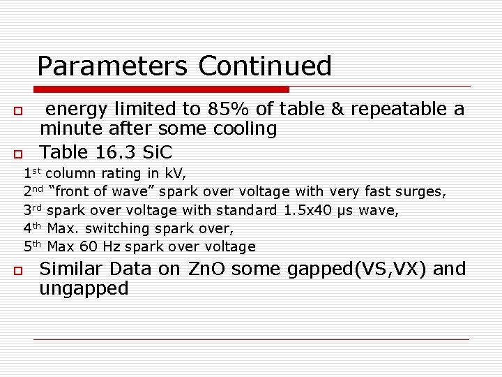 Parameters Continued o o energy limited to 85% of table & repeatable a minute Parameters Continued o o energy limited to 85% of table & repeatable a minute