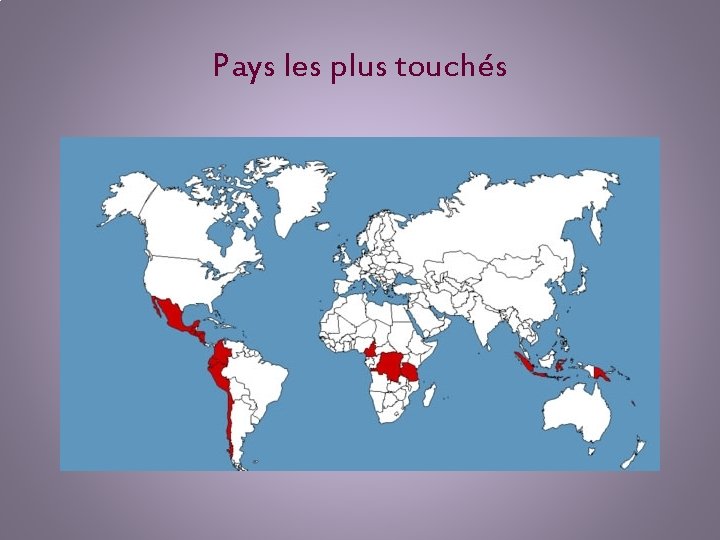 Pays les plus touchés 