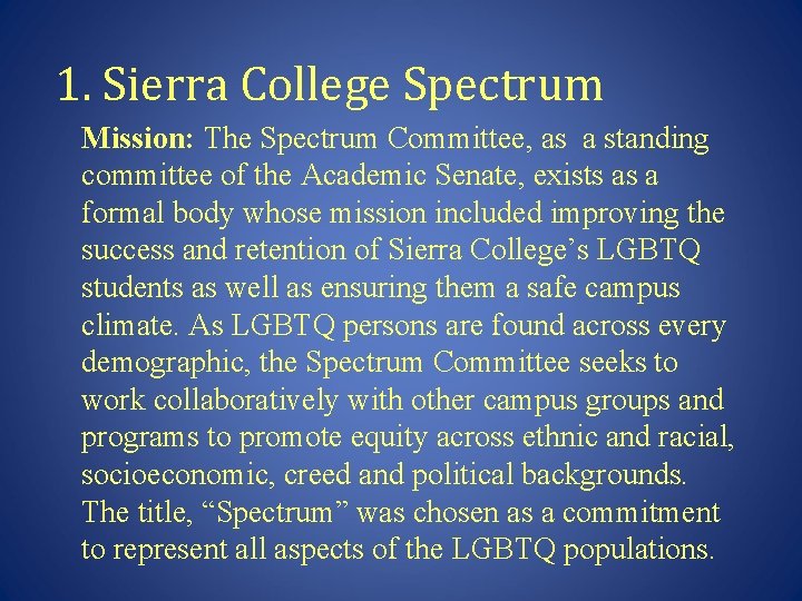 1. Sierra College Spectrum Mission: The Spectrum Committee, as a standing committee of the