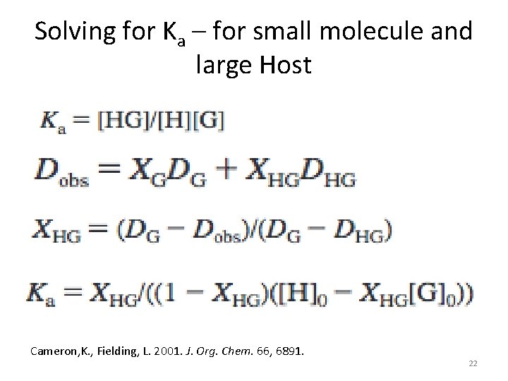Solving for Ka – for small molecule and large Host Cameron, K. , Fielding,