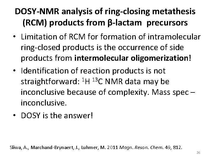 DOSY-NMR analysis of ring-closing metathesis (RCM) products from β-lactam precursors • Limitation of RCM