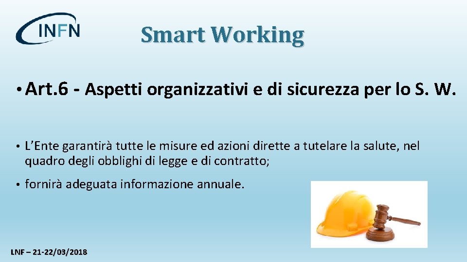 Smart Working • Art. 6 - Aspetti organizzativi e di sicurezza per lo S.