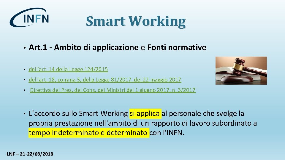 Smart Working • Art. 1 - Ambito di applicazione e Fonti normative • dell’art.