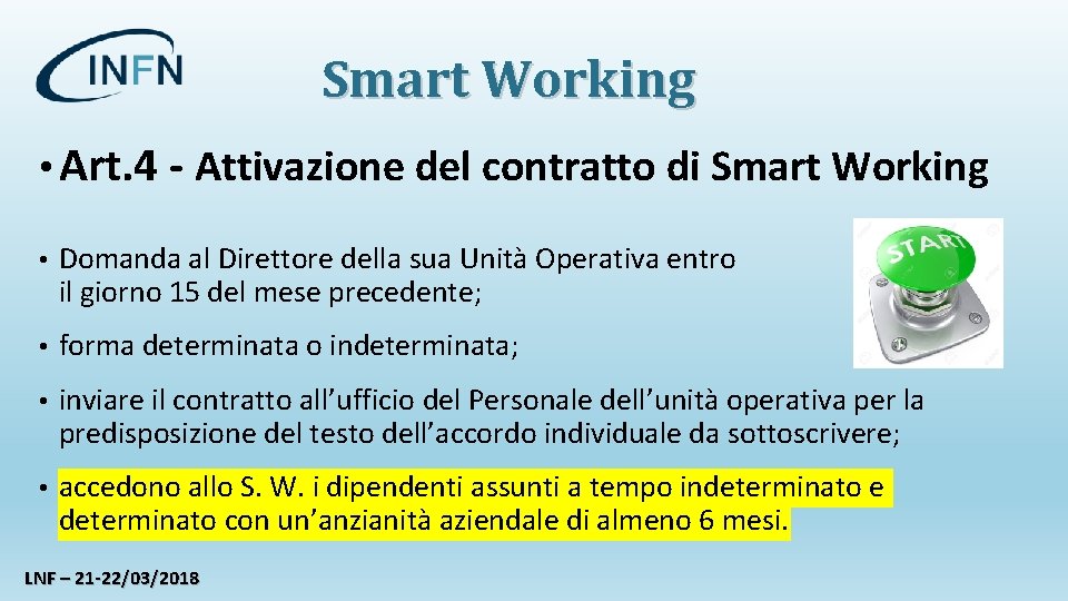 Smart Working • Art. 4 - Attivazione del contratto di Smart Working • Domanda