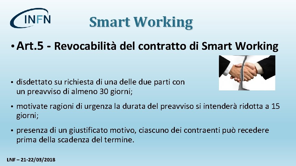 Smart Working • Art. 5 - Revocabilità del contratto di Smart Working • disdettato