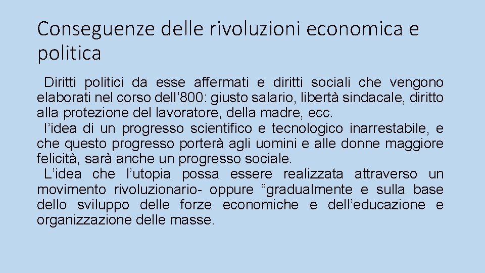 Conseguenze delle rivoluzioni economica e politica Diritti politici da esse affermati e diritti sociali