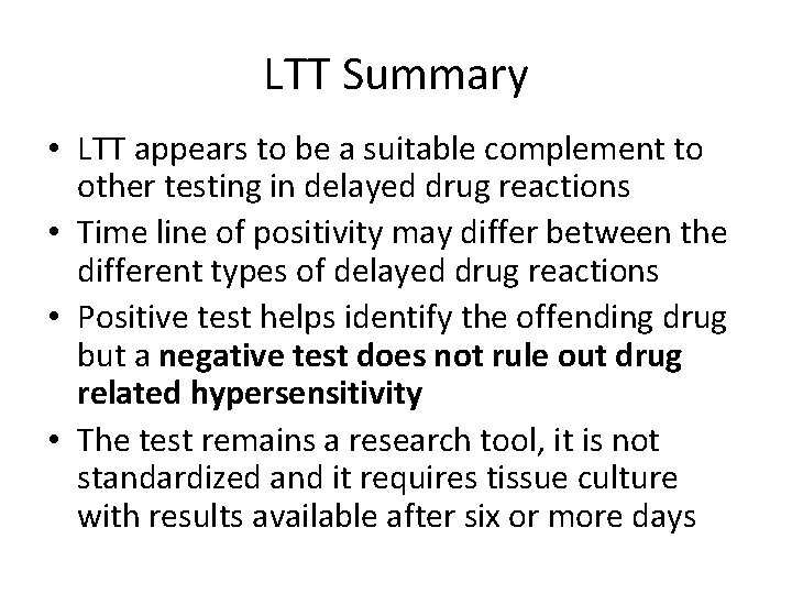 LTT Summary • LTT appears to be a suitable complement to other testing in