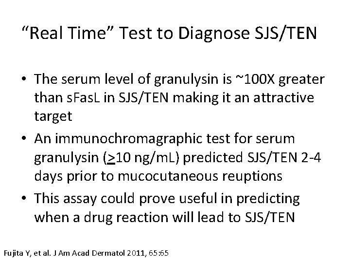 “Real Time” Test to Diagnose SJS/TEN • The serum level of granulysin is ~100