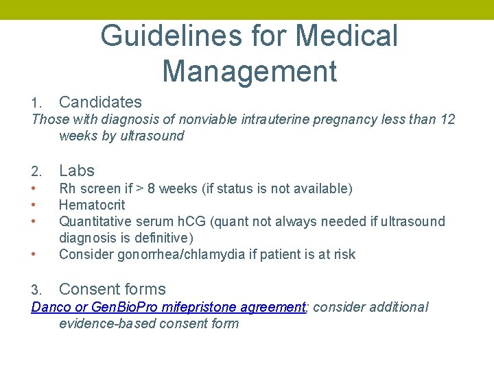 Guidelines for Medical Management 1. Candidates Those with diagnosis of nonviable intrauterine pregnancy less