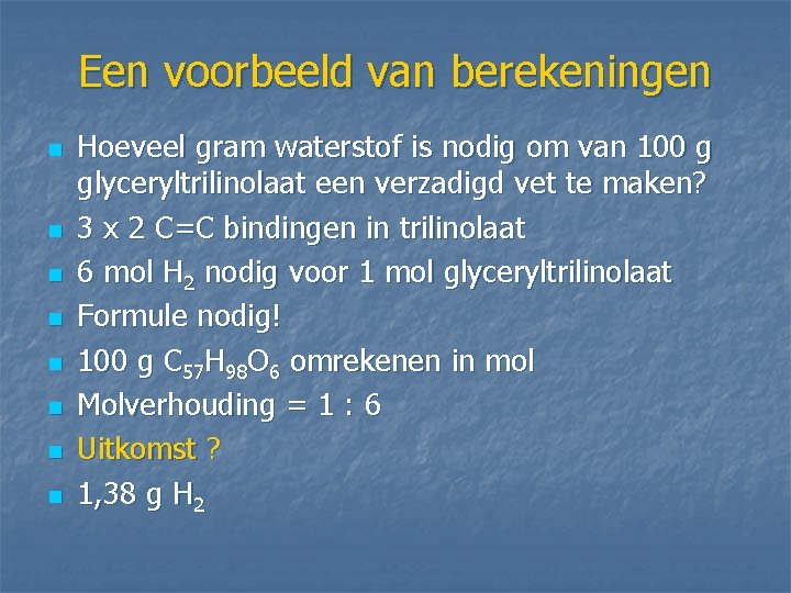 Een voorbeeld van berekeningen n n n n Hoeveel gram waterstof is nodig om Een voorbeeld van berekeningen n n n n Hoeveel gram waterstof is nodig om