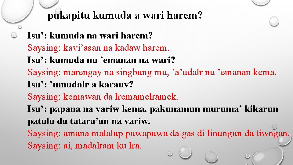 pukapitu kumuda a wari harem? Isu’: kumuda na wari harem? Saysing: kavi’asan na kadaw