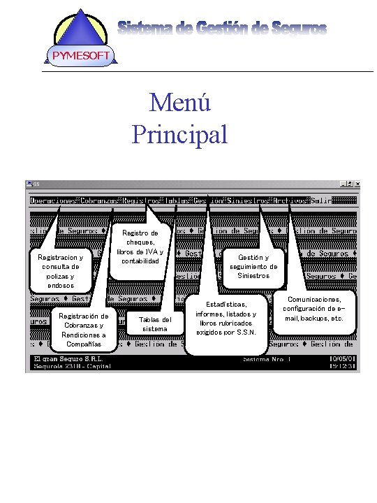 PYMESOFT Menú Principal Registracion y consulta de polizas y endosos Registración de Cobranzas y
