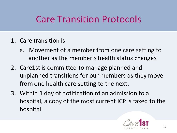 Care Transition Protocols 1. Care transition is a. Movement of a member from one