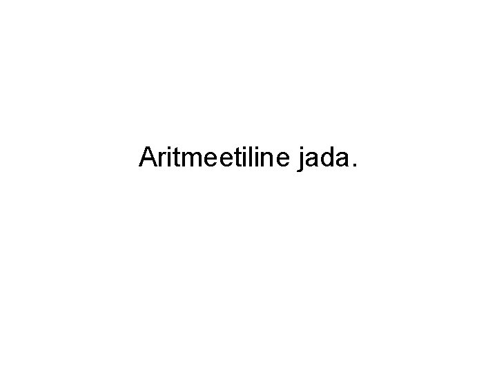 Aritmeetiline jada. 