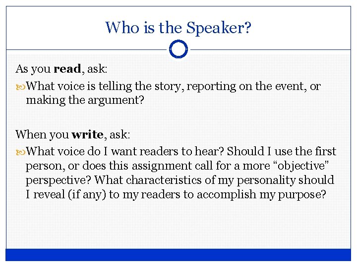 Who is the Speaker? As you read, ask: What voice is telling the story,