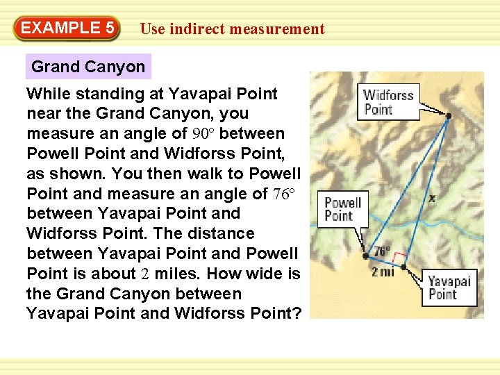 EXAMPLE 5 Use indirect measurement Grand Canyon While standing at Yavapai Point near the